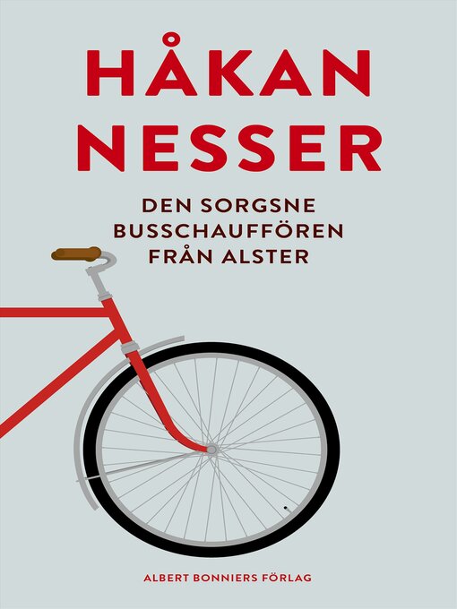 Titeldetaljer för Den sorgsne busschauffören från Alster av Håkan Nesser - Tillgänglig